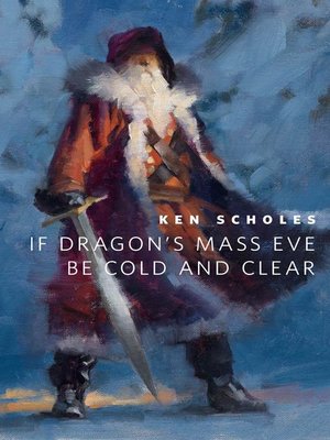 cover image of If Dragon's Mass Eve Be Cold and Clear